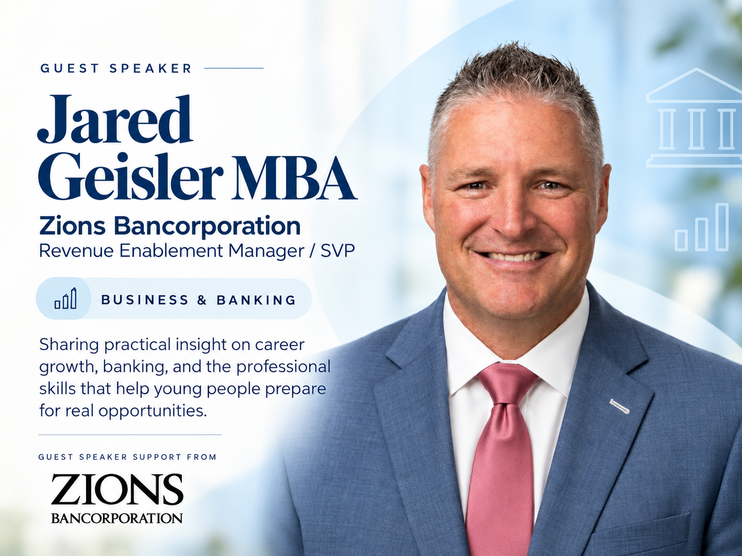 Guest speaker Jared Geisler MBA of Zions Bancorporation, featured on a business and banking speaker graphic